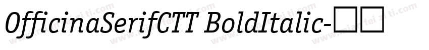 OfficinaSerifCTT BoldItalic字体转换